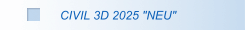 CIVIL 3D 2025 "NEU"